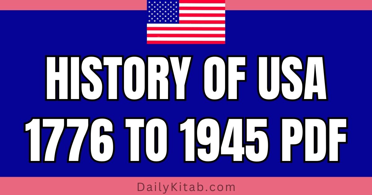 History of USA 1776 to 1945 PDF, USA History From 1776 - 1945 in PDF