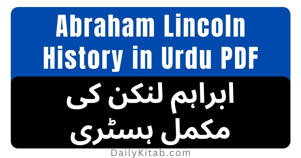 Abraham Lincoln History in Urdu PDF, History of Abraham Lincoln in Urdu Pdf